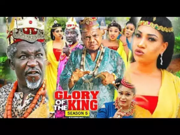 GLORY OF THE KING SEASON 5 - 2019 Nollywood Movie